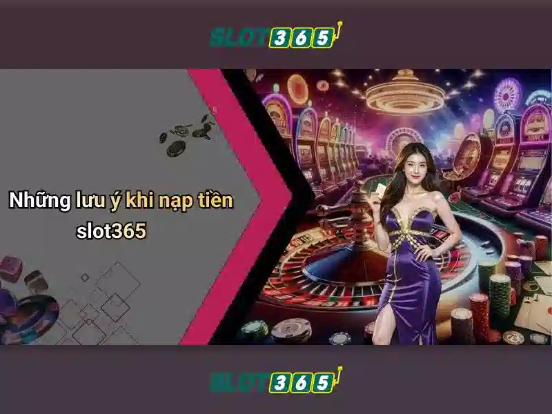 Slot365 - Nền tảng Slot Trực Tuyến Uy Tín