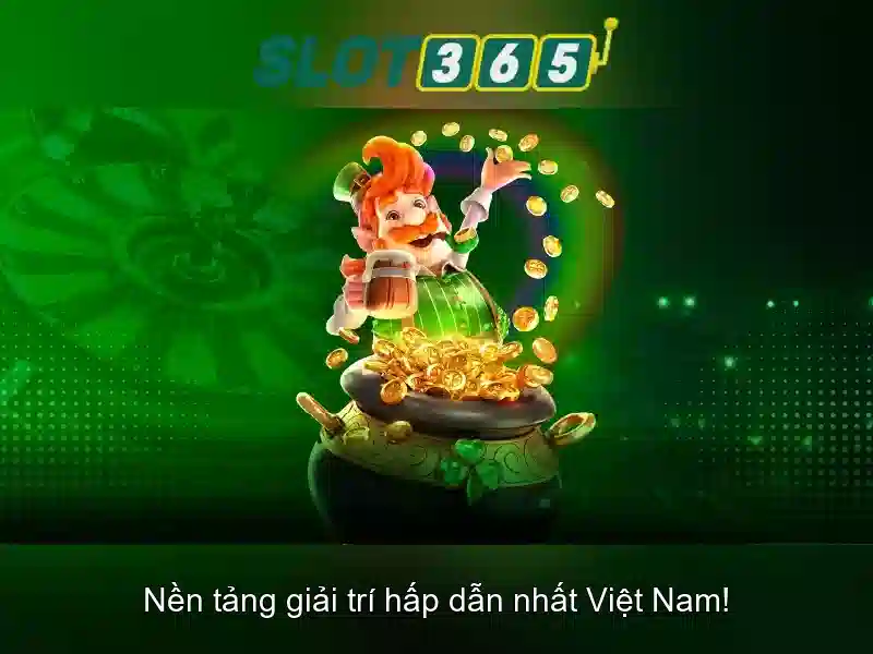 Slot365 - Nền tảng slot trực tuyến nổi bật và đáng tin cậy
