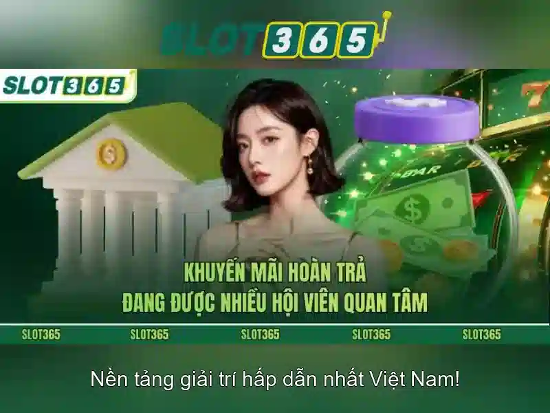 Slot365: Nền tảng trò chơi xèng trực tuyến uy tín