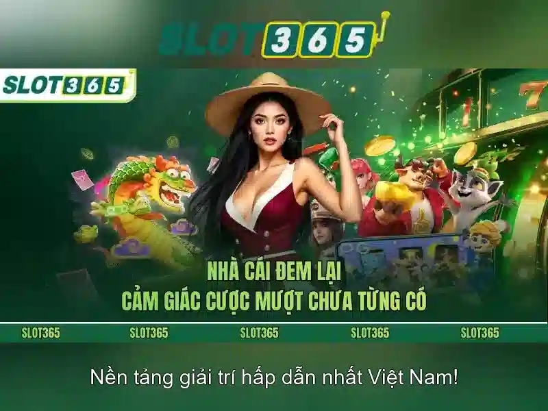 Slot365: Nền tảng trò chơi slot trực tuyến tại Việt Nam